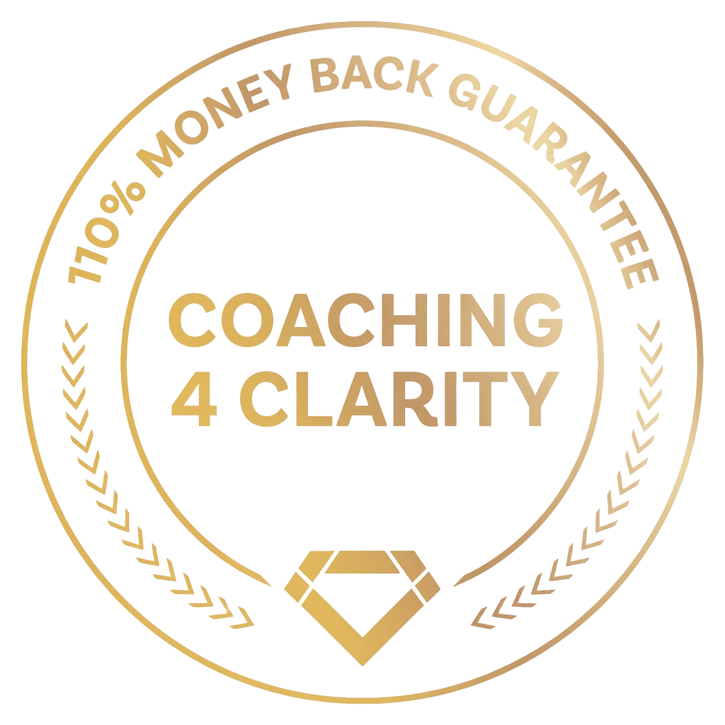 110% money-back guarantee — Coaching 4 Clarity